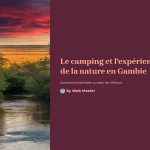 1 Le camping et lexperience de la nature en Gambie